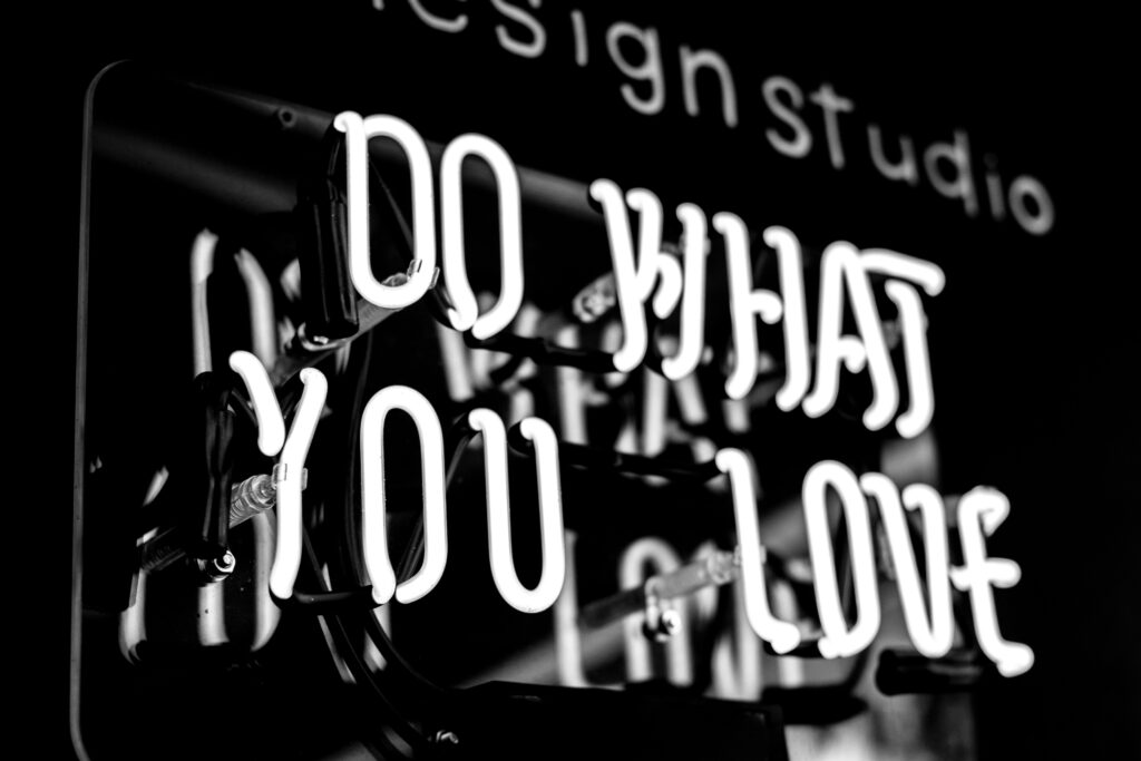 Do what you love sign